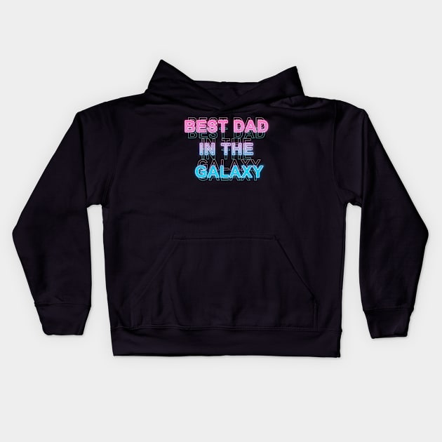 Best Dad in The Galaxy Kids Hoodie by Sanzida Design